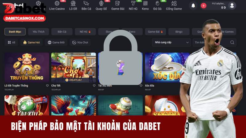 Tổng Hợp Biện Pháp Bảo Mật Tài Khoản Của Dabet Uy Tín
