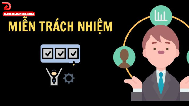 Miễn trừ trách nhiệm tại Dabet giúp khách hàng có ý thức cá cược tốt hơn