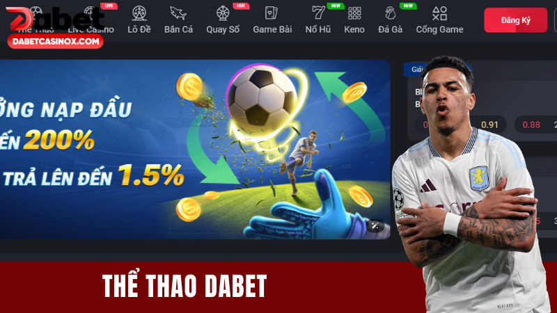 Thể Thao Dabet - Sảnh Cược Vô Cùng Uy Tín Chất Lượng 2025